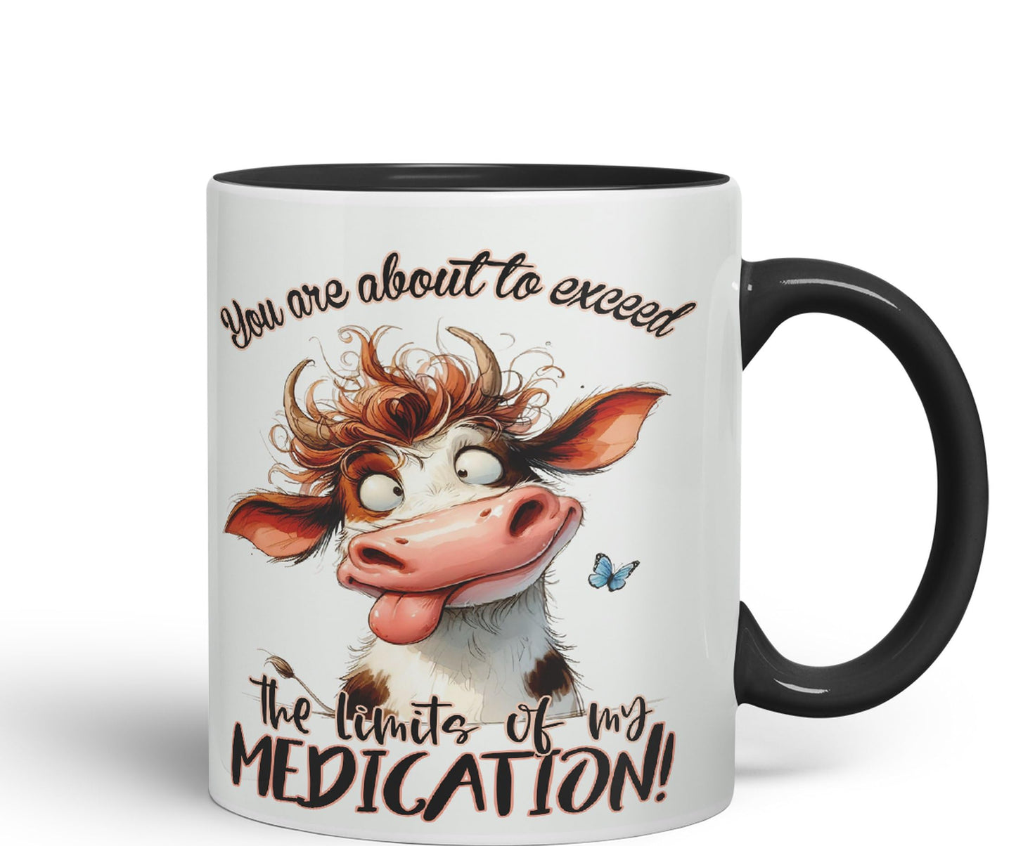 You are About to exeed, The Limits of My Medication! Joke sarkasm Sarcastic Ceramic Coloured Mug Cup for Tea Coffee Hot Brew 330ml 11Oz Gift