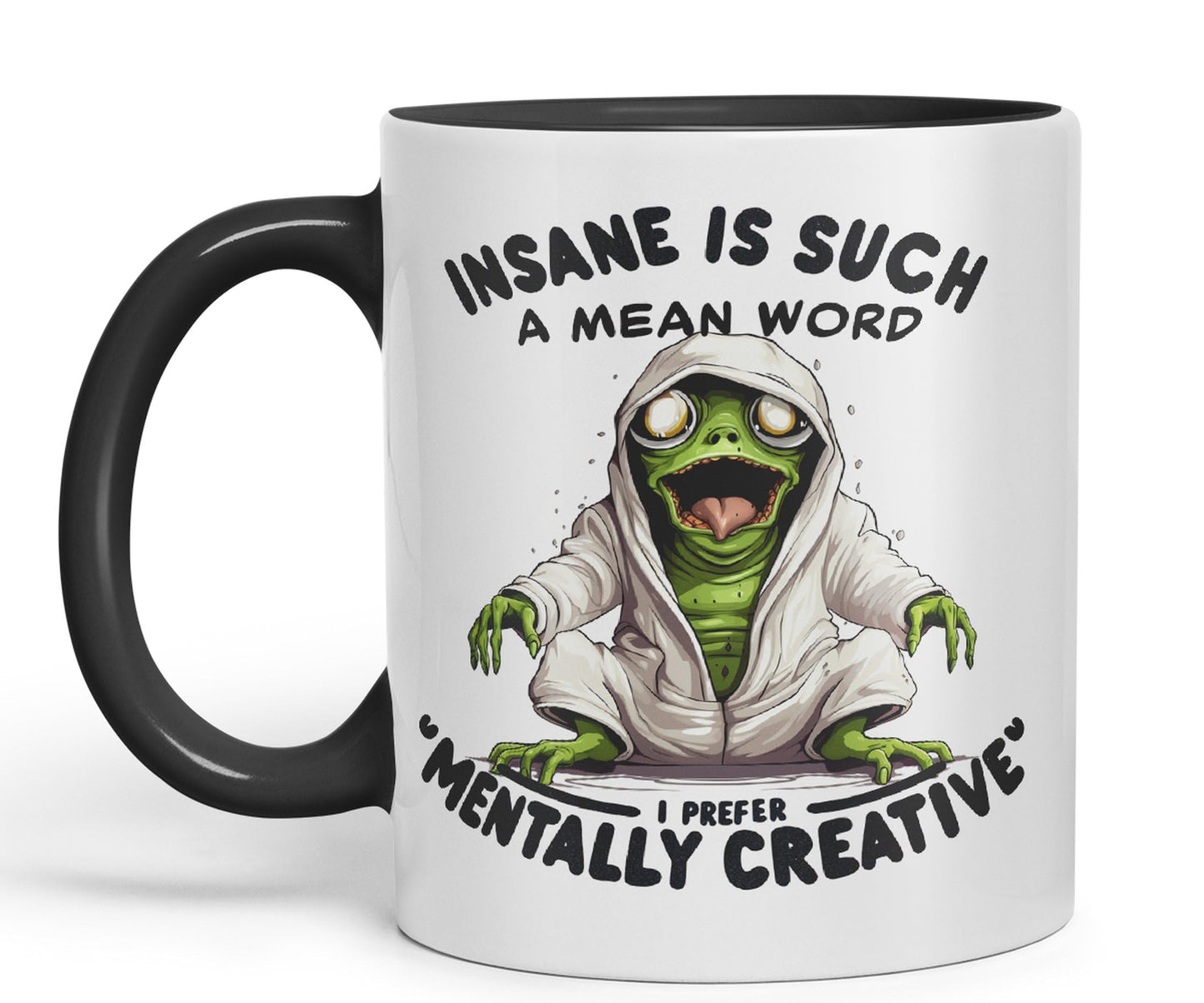 Insane is Such a Mean Word, I Prefer ''Mentally Creative'' Joke sarkasm Sarcastic Ceramic Coloured Mug Cup for Tea Coffee Hot Brew 330ml 11Oz Gift