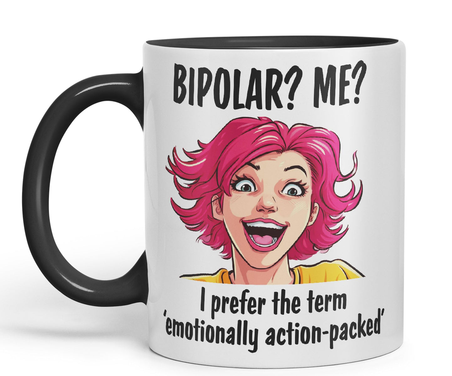Bipolar? Me? I Prefer The Term Emotionally Action-Packed Joke Ceramic Coloured Mug Cup for Tea Coffee Hot Brew 330ml 11Oz