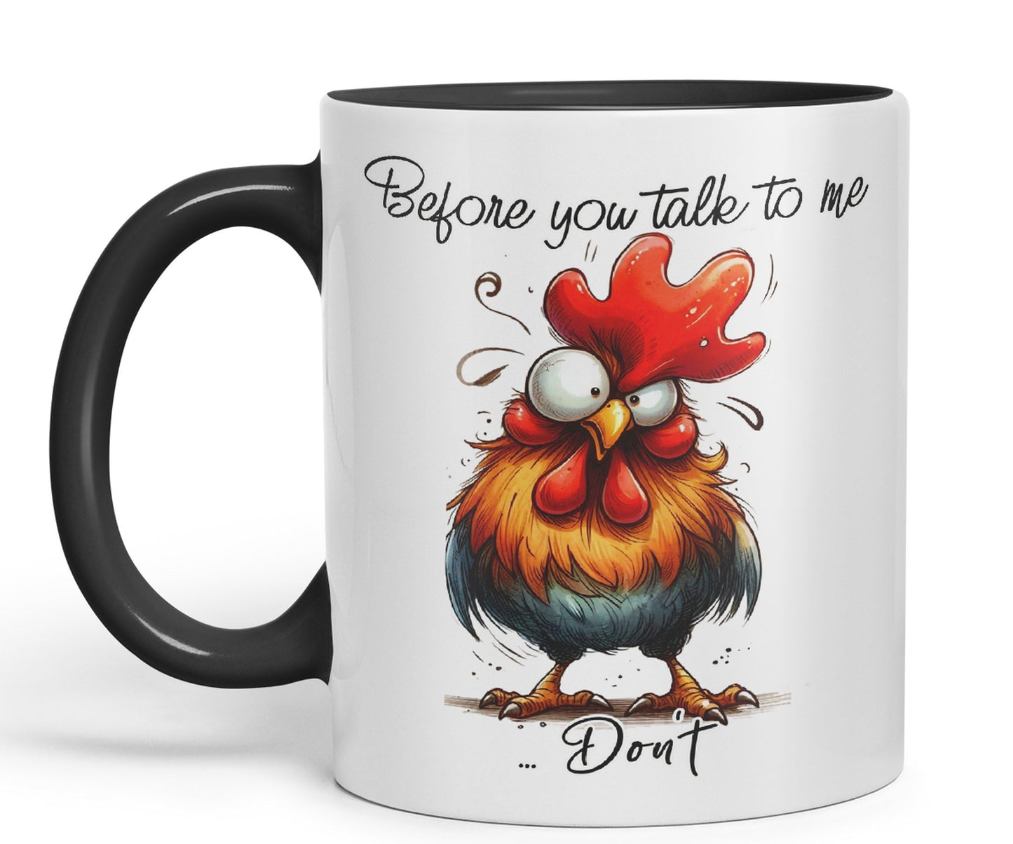 Before You Talk to me .. Don't Rooster, Joke sarkasm Sarcastic Ceramic Coloured Mug Cup for Tea Coffee Hot Brew 330ml 11Oz Gift