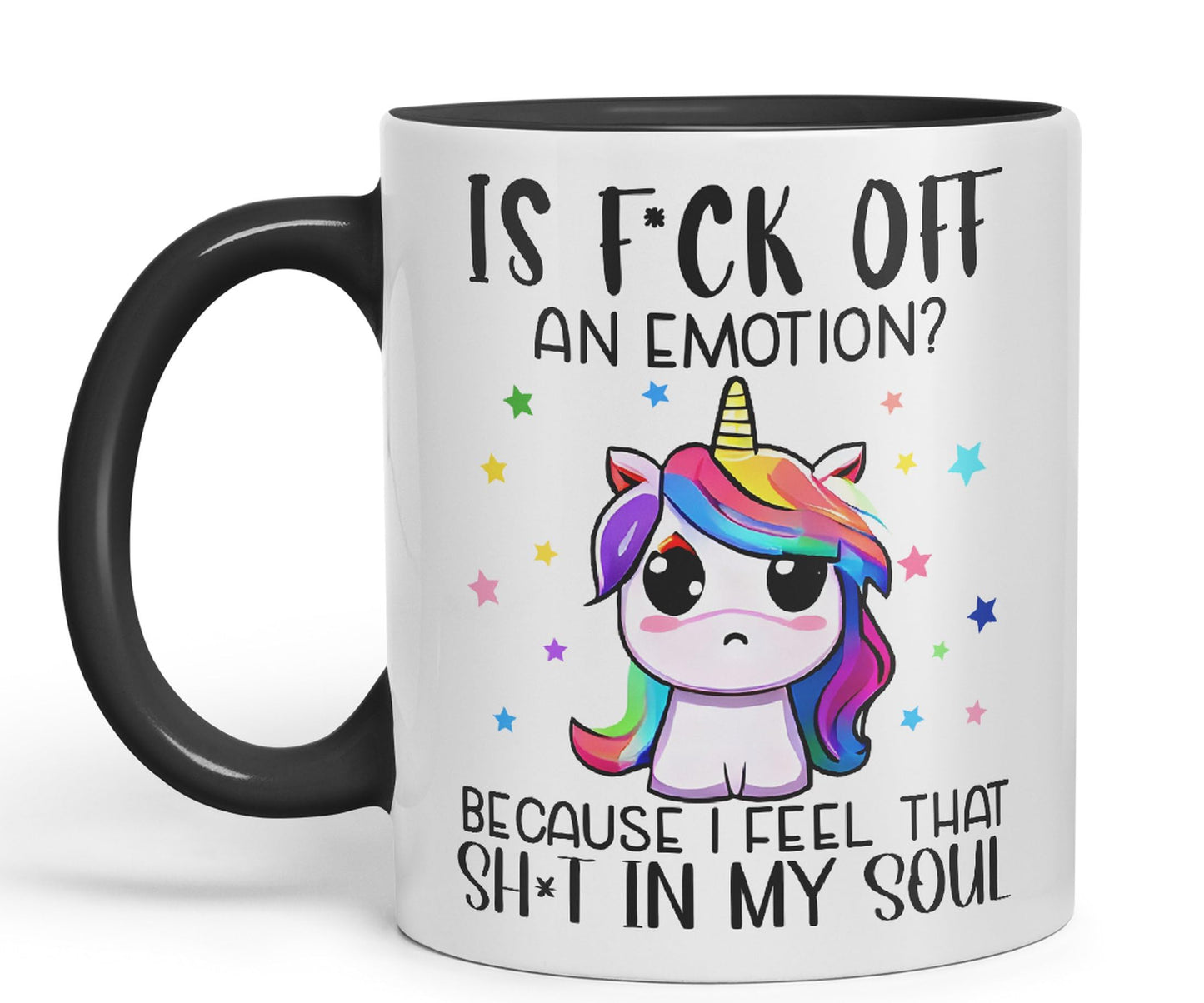 is f*ck Off, Bucause I Feel That shi*t in My Soul Unicorn Joke sarkasm Sarcastic Ceramic Coloured Mug Cup for Tea Coffee Hot Brew 330ml 11Oz Gift