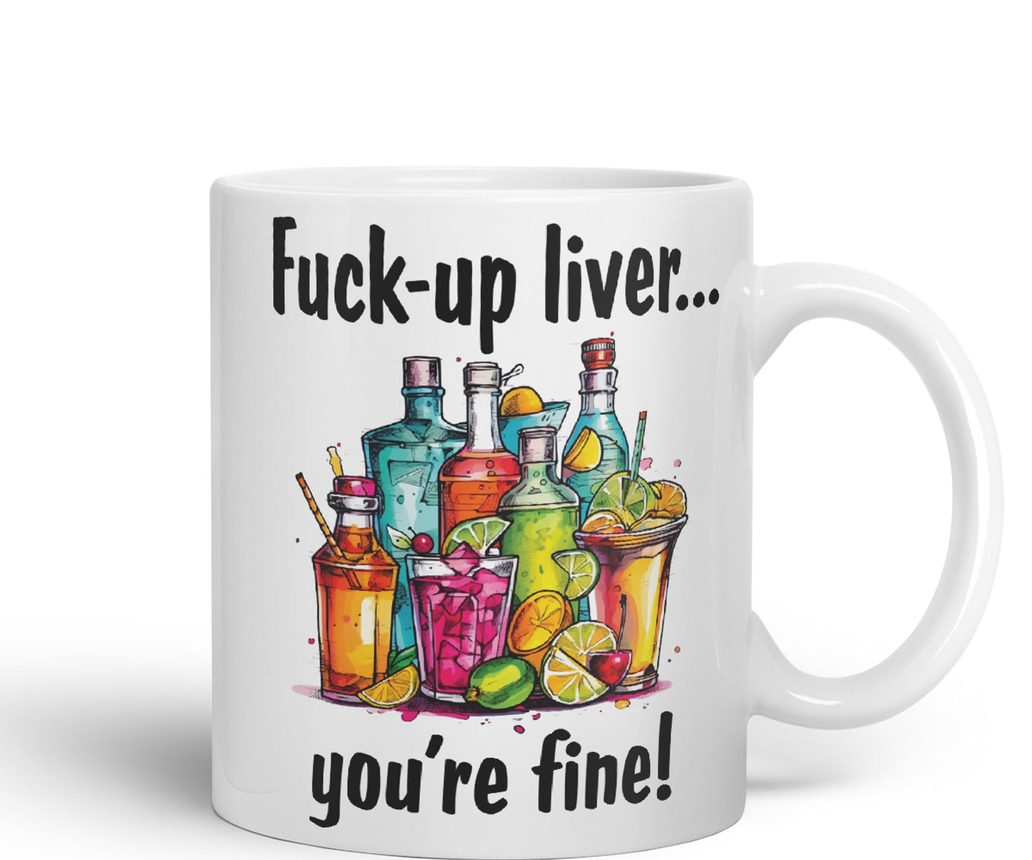 F…-up Liver You're fine! Sarcastic Joke Ceramic Coloured Mug Cup for Tea Coffee Hot Brew 330ml 11 Oz
