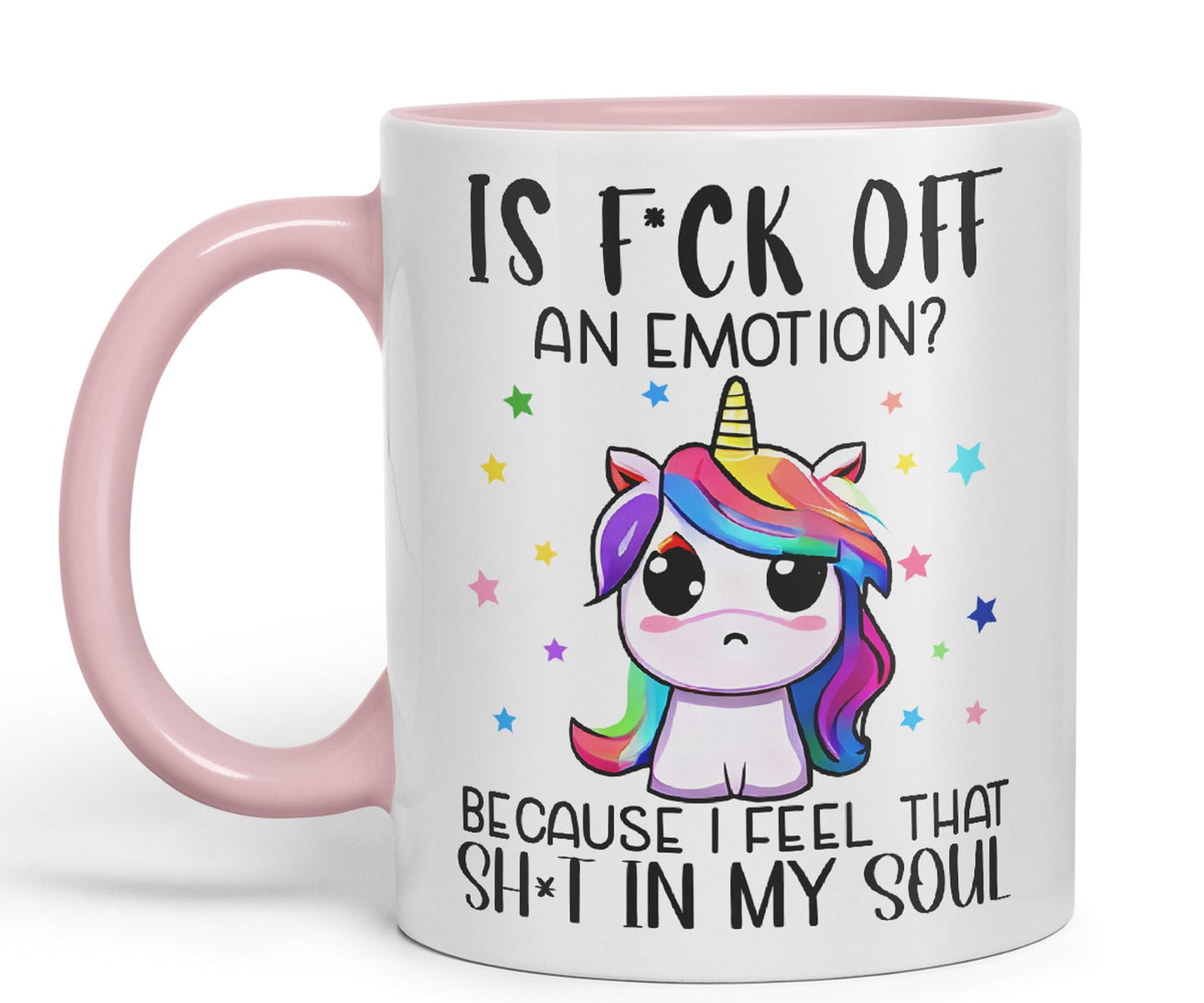 is f*ck Off, Bucause I Feel That shi*t in My Soul Unicorn Joke sarkasm Sarcastic Ceramic Coloured Mug Cup for Tea Coffee Hot Brew 330ml 11Oz Gift