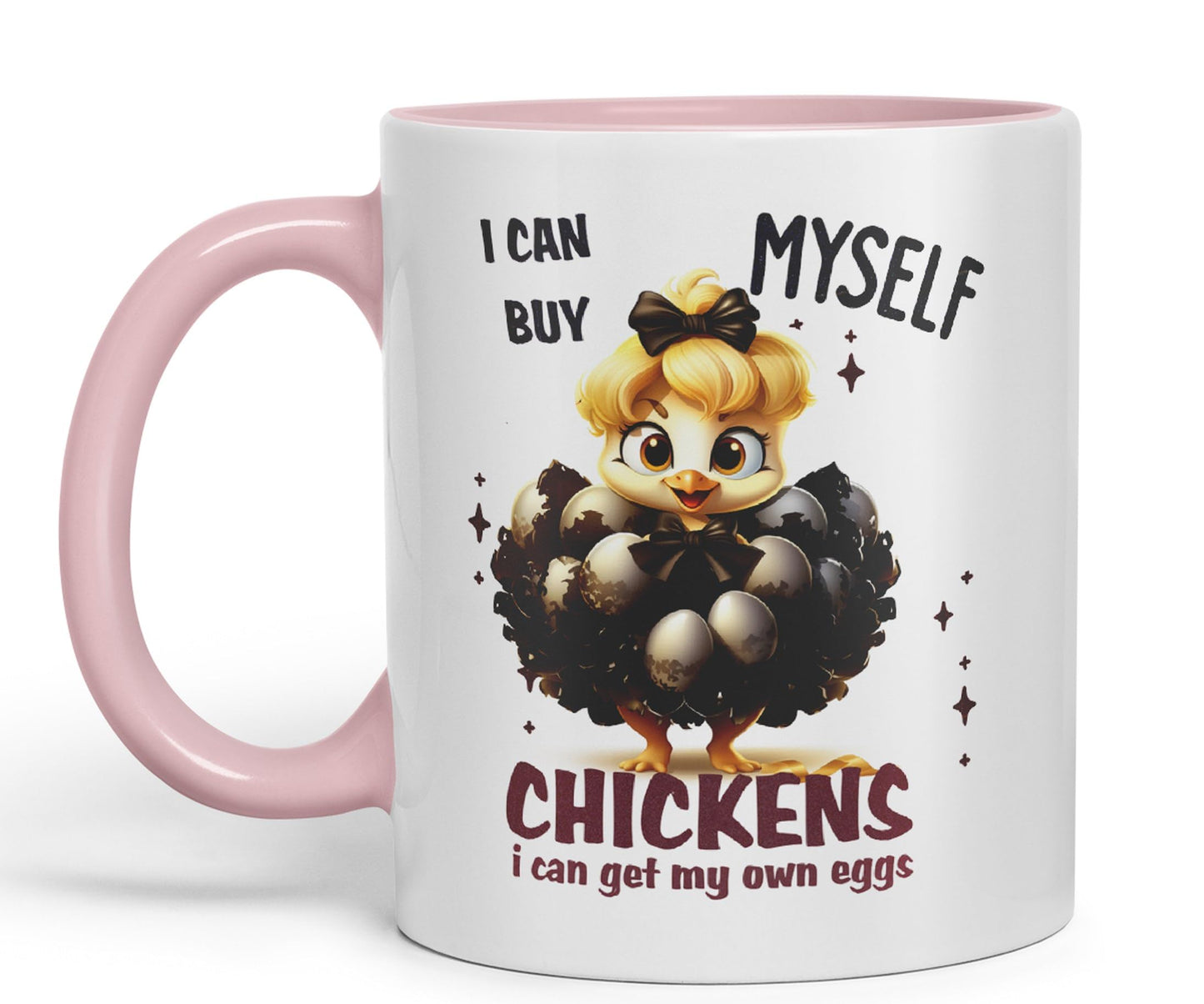 I Can Buy Chickens Myself, I can get My own Eggs Joke sarkasm Sarcastic Ceramic Coloured Mug Cup for Tea Coffee Hot Brew 330ml 11Oz Gift