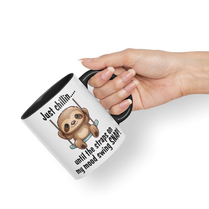 Just Chillin.. Until The Straps on My Mood Swing SNAP! Sarcastic Joke Ceramic Coloured Mug Cup for Tea Coffee Hot Brew 330ml 11Oz