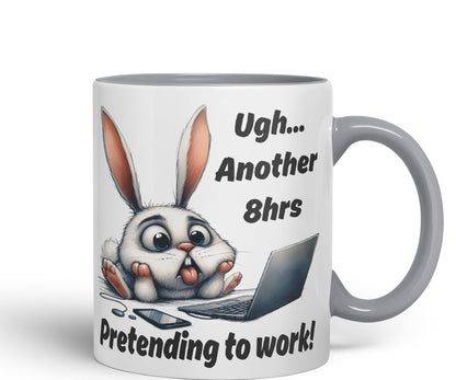 Ugh.. Another 8hrs Pretending to Work Rabbit Joke sarkasm Sarcastic Ceramic Coloured Mug Cup for Tea Coffee Hot Brew 330ml 11Oz Gift