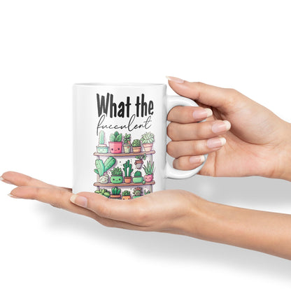 What The fucculent, Succulent Plant Joke Sarcastic Ceramic Coloured Mug Cup for Tea Coffee Hot Brew 330ml 11Oz Gift