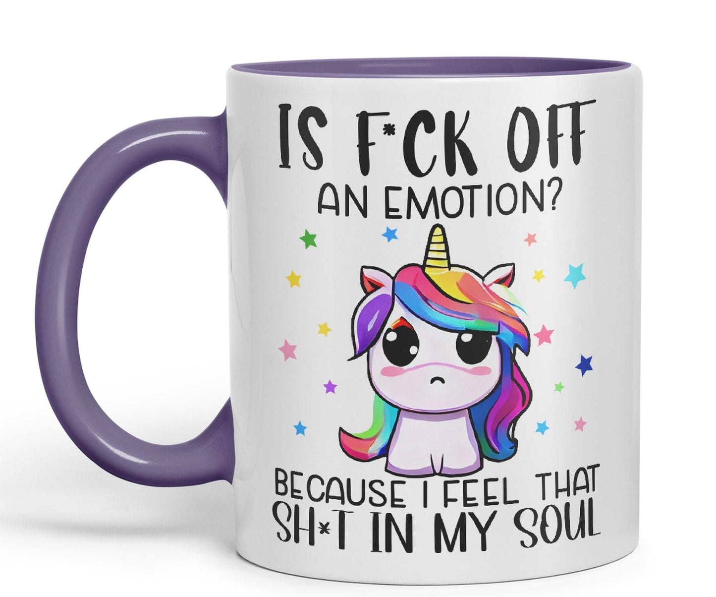 is f*ck Off, Bucause I Feel That shi*t in My Soul Unicorn Joke sarkasm Sarcastic Ceramic Coloured Mug Cup for Tea Coffee Hot Brew 330ml 11Oz Gift