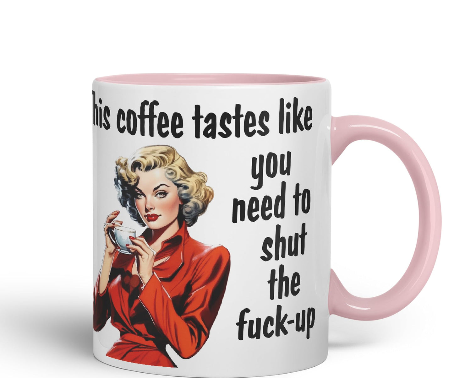 This Coffee Tastes Like You Need to Shut The f-up Sarcastic Joke Ceramic Coloured Mug Cup for Tea Coffee Hot Brew Gift 330ml 11 OZ Gift