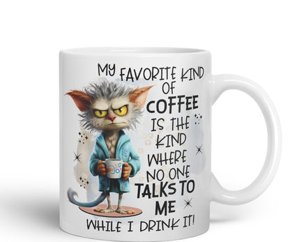 My Favorite Kind of Coffee is The Kind Where no one Talk to me While I Drink It, Joke sarkasm Sarcastic Ceramic Coloured Mug Cup for Tea Coffee Hot Brew 330ml 11Oz Gift