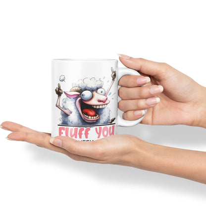 Fluff You, You Fluffin' Fluff Sheep Joke sarkasm Sarcastic Ceramic Coloured Mug Cup for Tea Coffee Hot Brew 330ml 11Oz Gift
