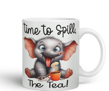 Time to Spill The Tea Elephant Joke sarkasm Sarcastic Ceramic Coloured Mug Cup for Tea Coffee Hot Brew 330ml 11Oz Gift