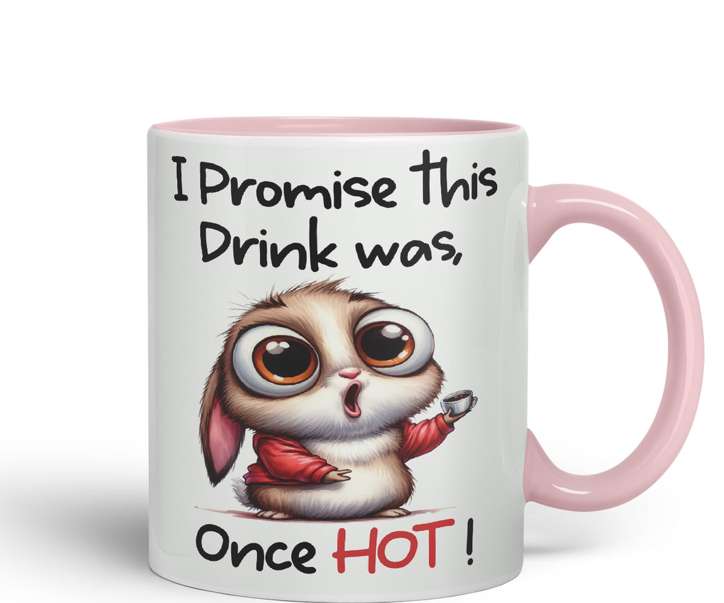 I Promise This Drink was Once HOT! Joke sarkasm Sarcastic Ceramic Coloured Mug Cup for Tea Coffee Hot Brew 330ml 11Oz Gift