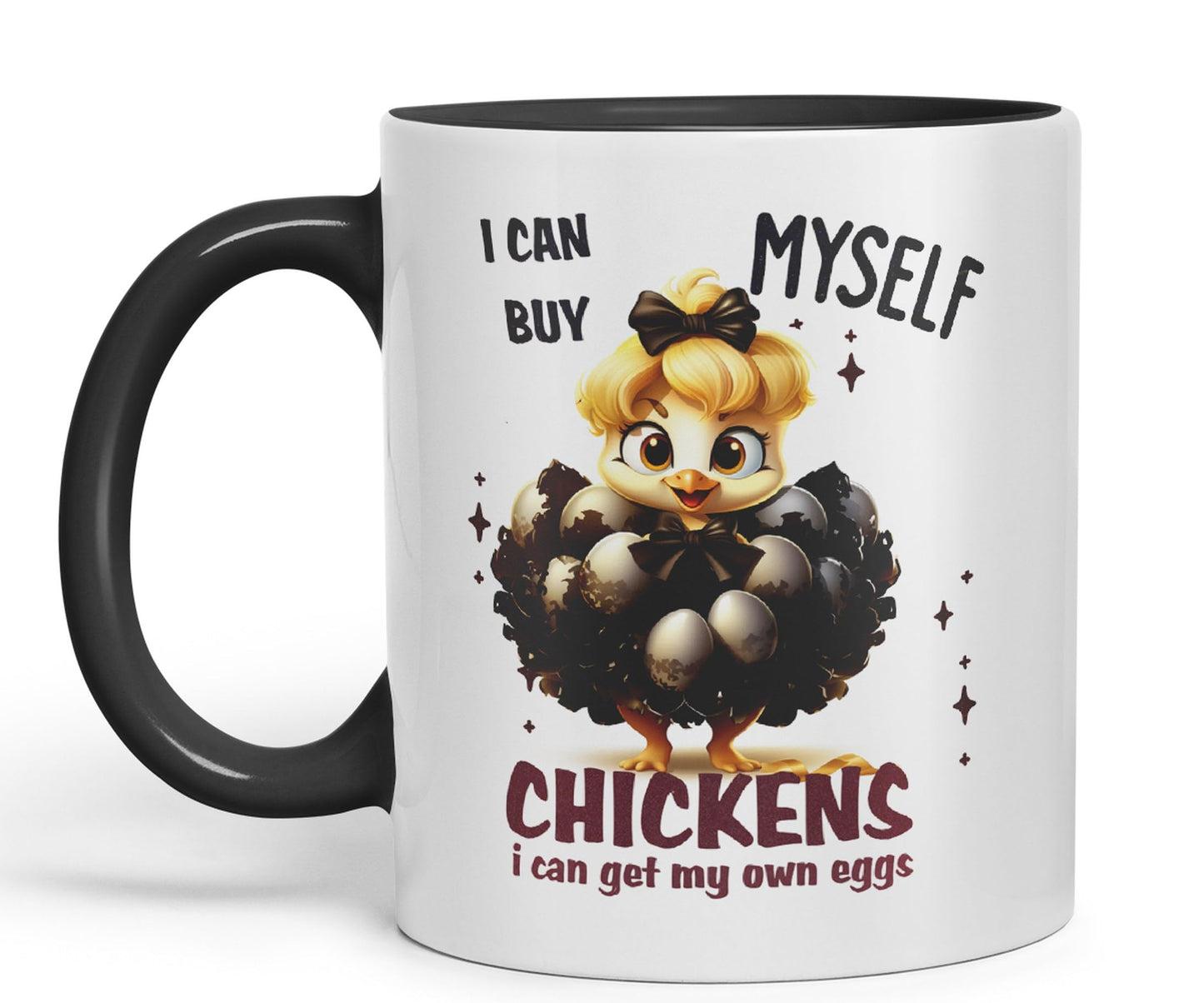 I Can Buy Chickens Myself, I can get My own Eggs Joke sarkasm Sarcastic Ceramic Coloured Mug Cup for Tea Coffee Hot Brew 330ml 11Oz Gift