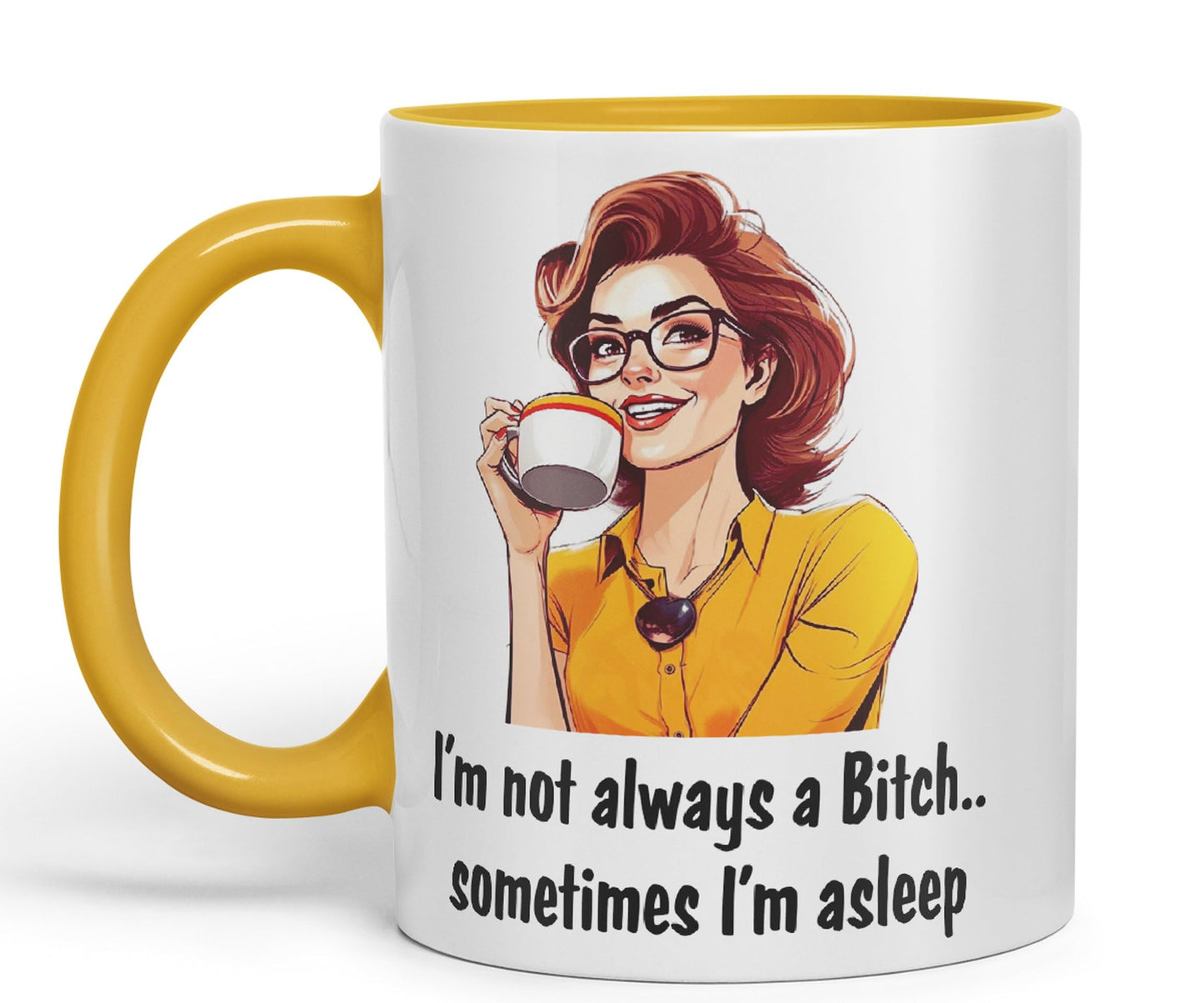 I'm not Always a Bitch.. Sometimes I'm Asleep Sarcastic Joke Ceramic Coloured Mug Cup for Tea Coffee Hot Brew 330ml 11 Oz