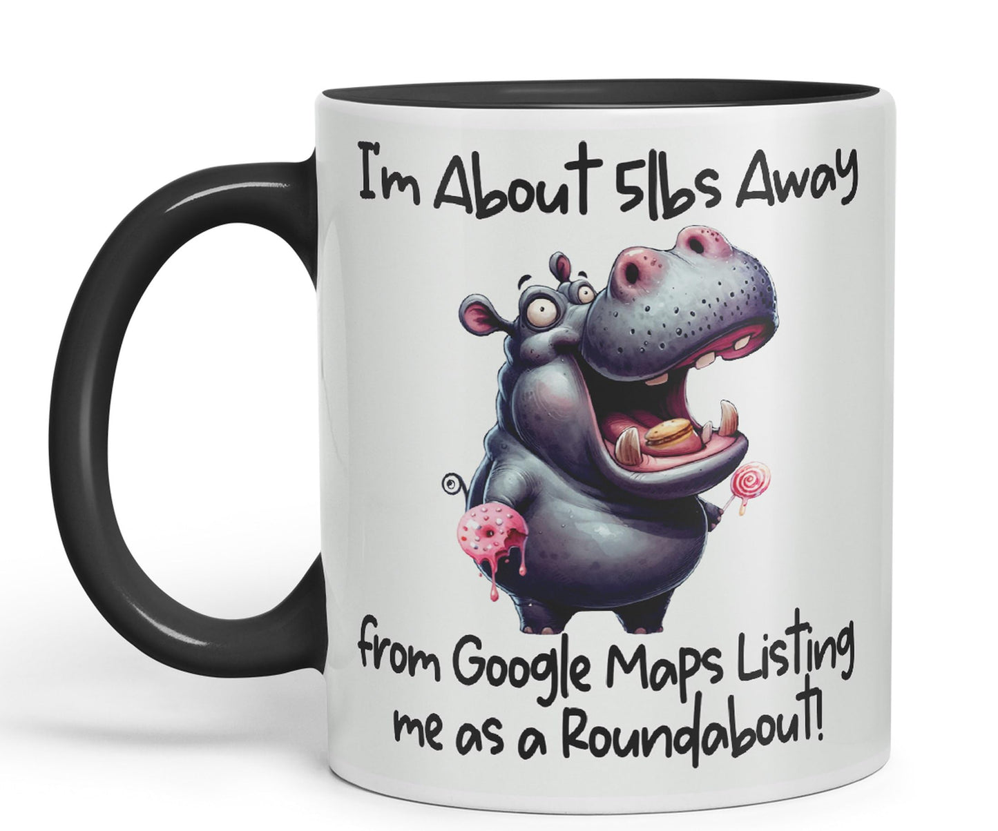 I'm About 5lbs Away from G Maps Listing me as a Roundabout! Hippo Joke sarkasm Sarcastic Ceramic Coloured Mug Cup for Tea Coffee Hot Brew 330ml 11Oz Gift