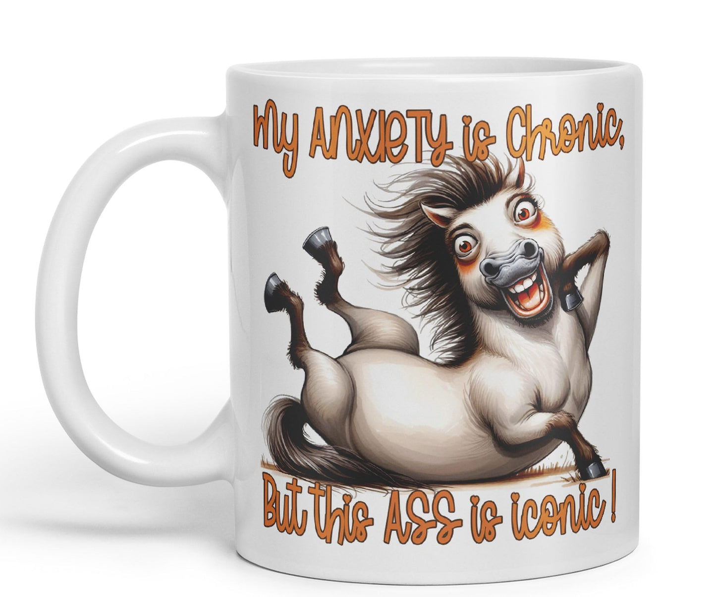 My Anxiety is Chronic, But This a.. is Iconic!, Horse Joke sarkasm Sarcastic Ceramic Coloured Mug Cup for Tea Coffee Hot Brew 330ml 11Oz Gift