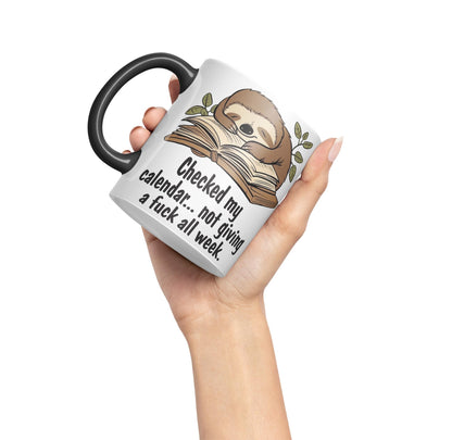 Checked My Calendar… not Giving a Fuck All Week, Sloth Sarcastic Joke Ceramic Coloured Mug Cup for Tea Coffee Hot Brew 330ml 11 OZ