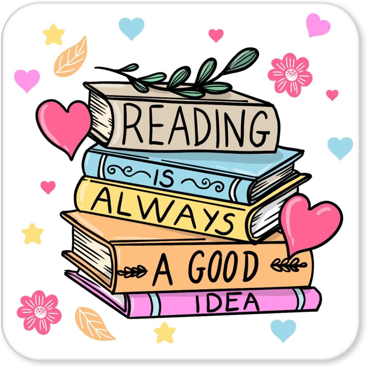Reading Is Always A Good Idea – Cute Book Lover Coaster (4)
