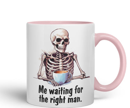 Me Waiting for The Right Man, Sarcastic Joke Ceramic Coloured Mug Cup for Tea Coffee Hot Brew 330ml 11 Oz Gift