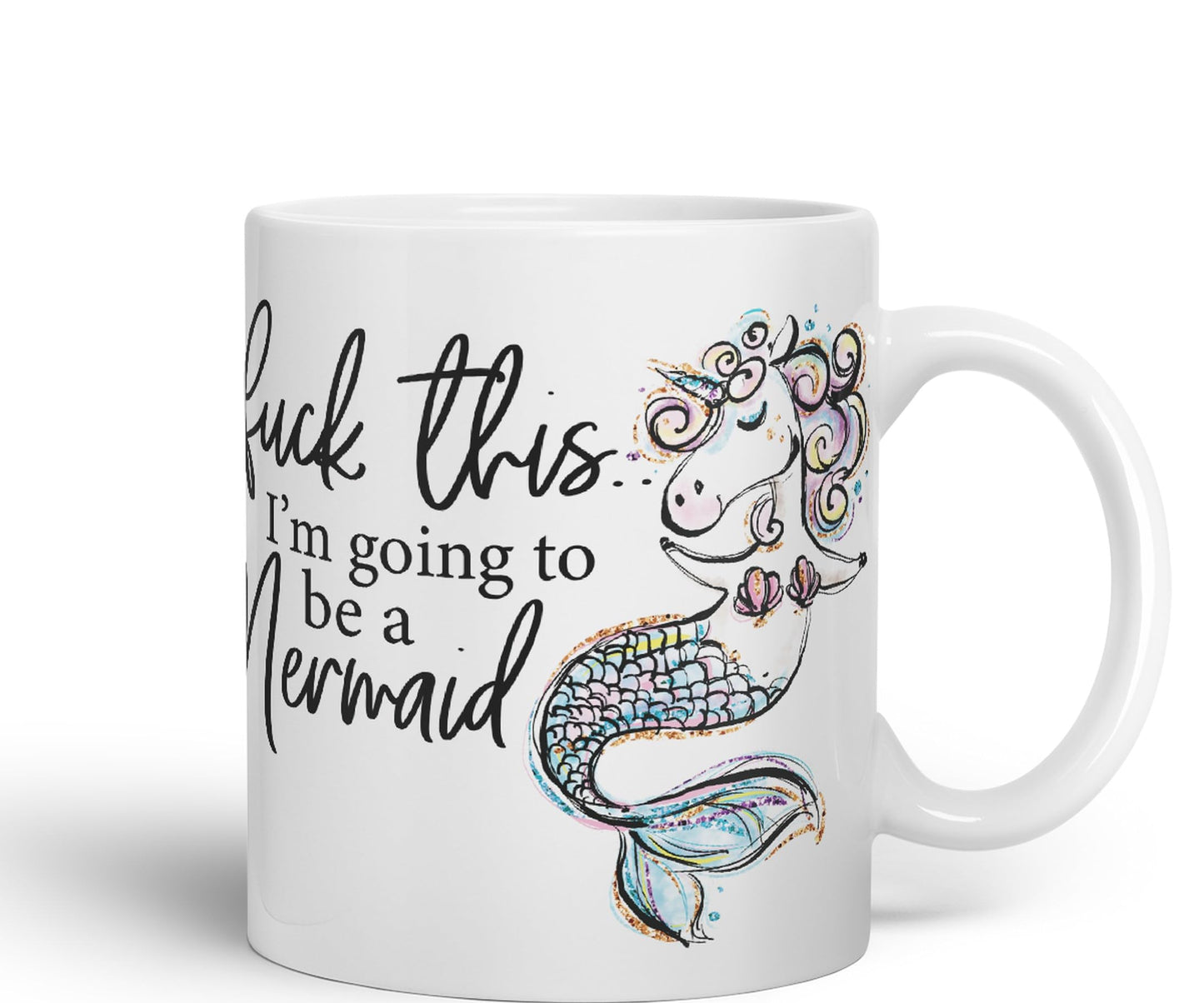 I'm Going to be a Mermaid f .. This Sarcastic Joke Ceramic Coloured Mug Cup for Tea Coffee Hot Brew 330ml 11Oz
