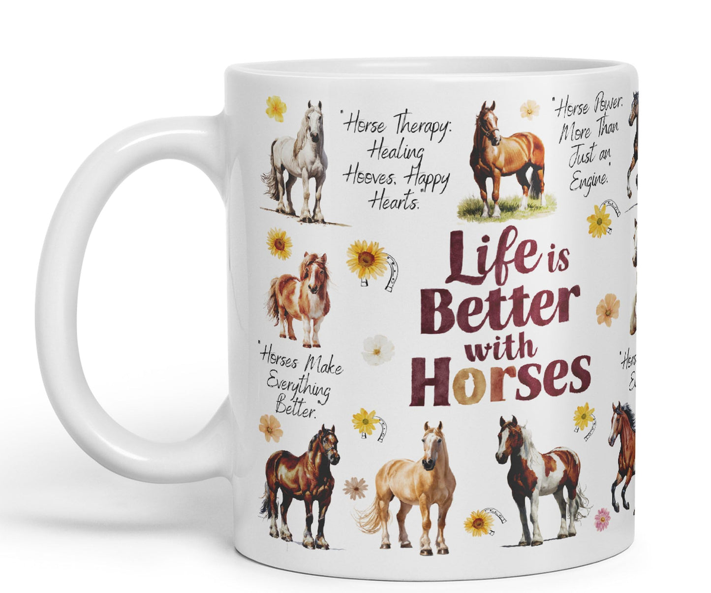 Life is better with Horses horse joke Ceramic Coloured Mug Cup for Tea Coffee Hot brew 330ml 11Oz Gift