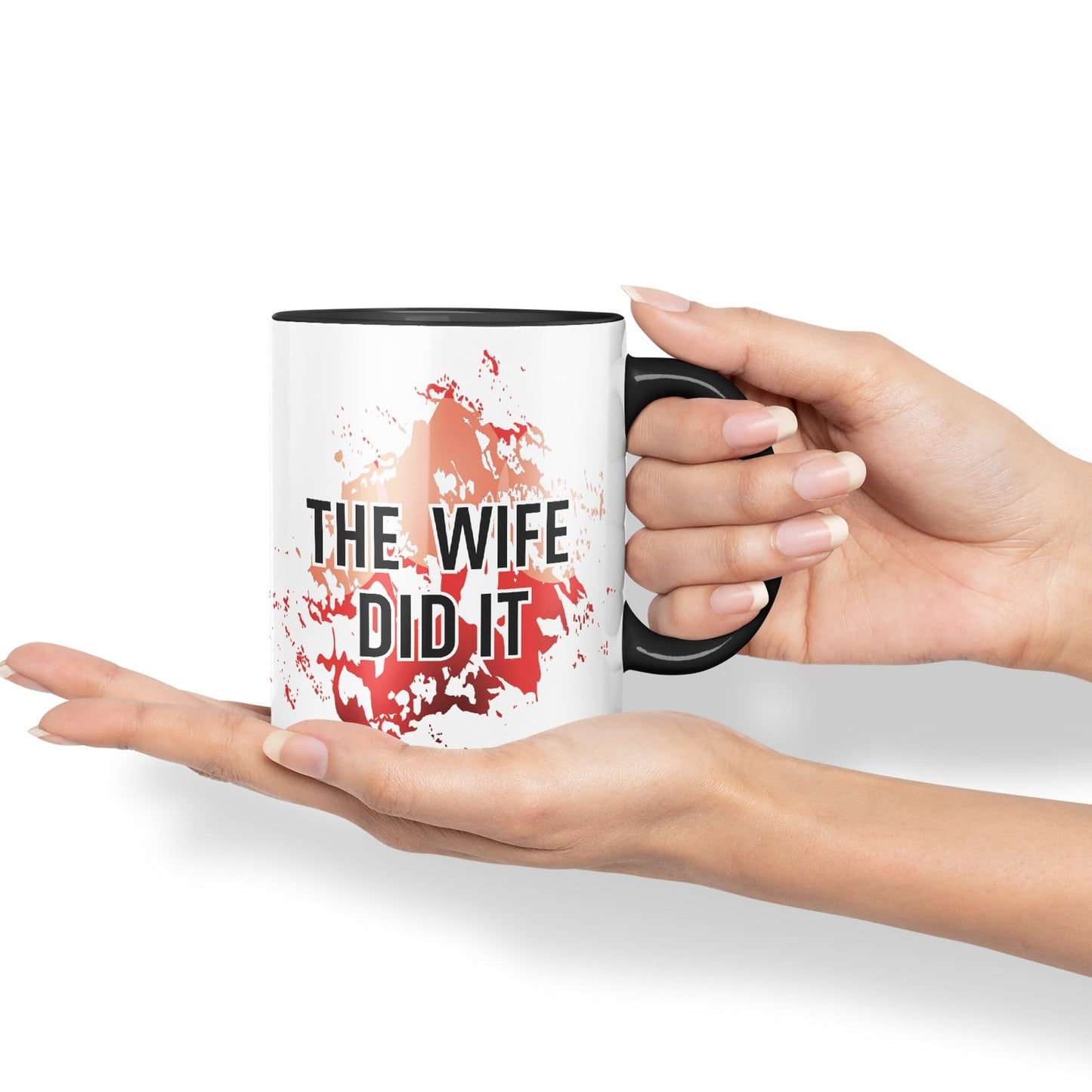 The Wife Did It Joke Sarcastic Ceramic Coloured Mug Cup for Tea Coffee Hot Brew 330ml 11Oz Gift