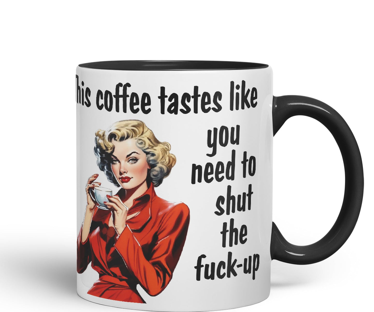 This Coffee Tastes Like You Need to Shut The f-up Sarcastic Joke Ceramic Coloured Mug Cup for Tea Coffee Hot Brew Gift 330ml 11 OZ Gift