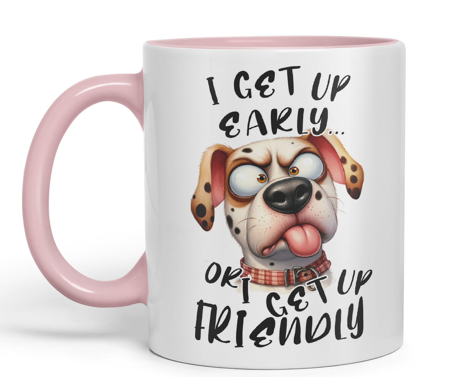 I get up Early, or I get up Friendly,Dog Joke sarkasm Sarcastic Ceramic Coloured Mug Cup for Tea Coffee Hot Brew 330ml 11Oz Gift