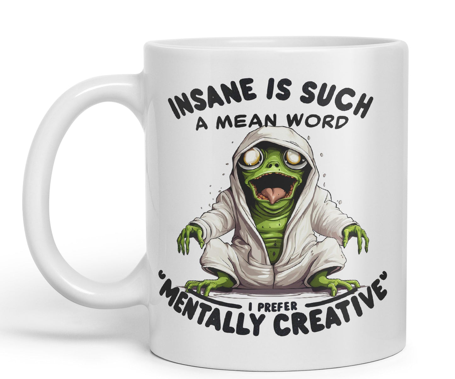 Insane is Such a Mean Word, I Prefer ''Mentally Creative'' Joke sarkasm Sarcastic Ceramic Coloured Mug Cup for Tea Coffee Hot Brew 330ml 11Oz Gift