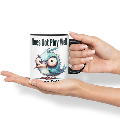 Does Not Play Well Before Coffee! Birdjoke sarkasm Sarcastic Ceramic Coloured Mug Cup for Tea Coffee Hot Brew 330ml 11Oz Gift