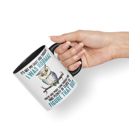 It's Not My Fault YouThought I was Normal, Owl Sarcastic Joke Ceramic Coloured Mug Cup for Tea Coffee Hot Brew 330ml 11Oz