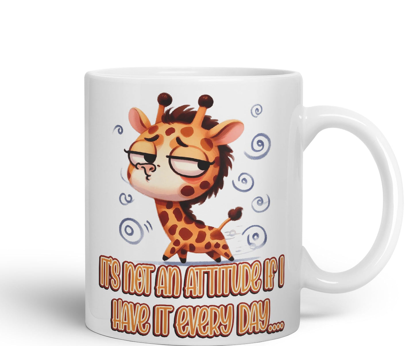 It's not an Attitude if I Have it Every Day… Giraffe Joke sarkasm Sarcastic Ceramic Coloured Mug Cup for Tea Coffee Hot Brew 330ml 11Oz Gift