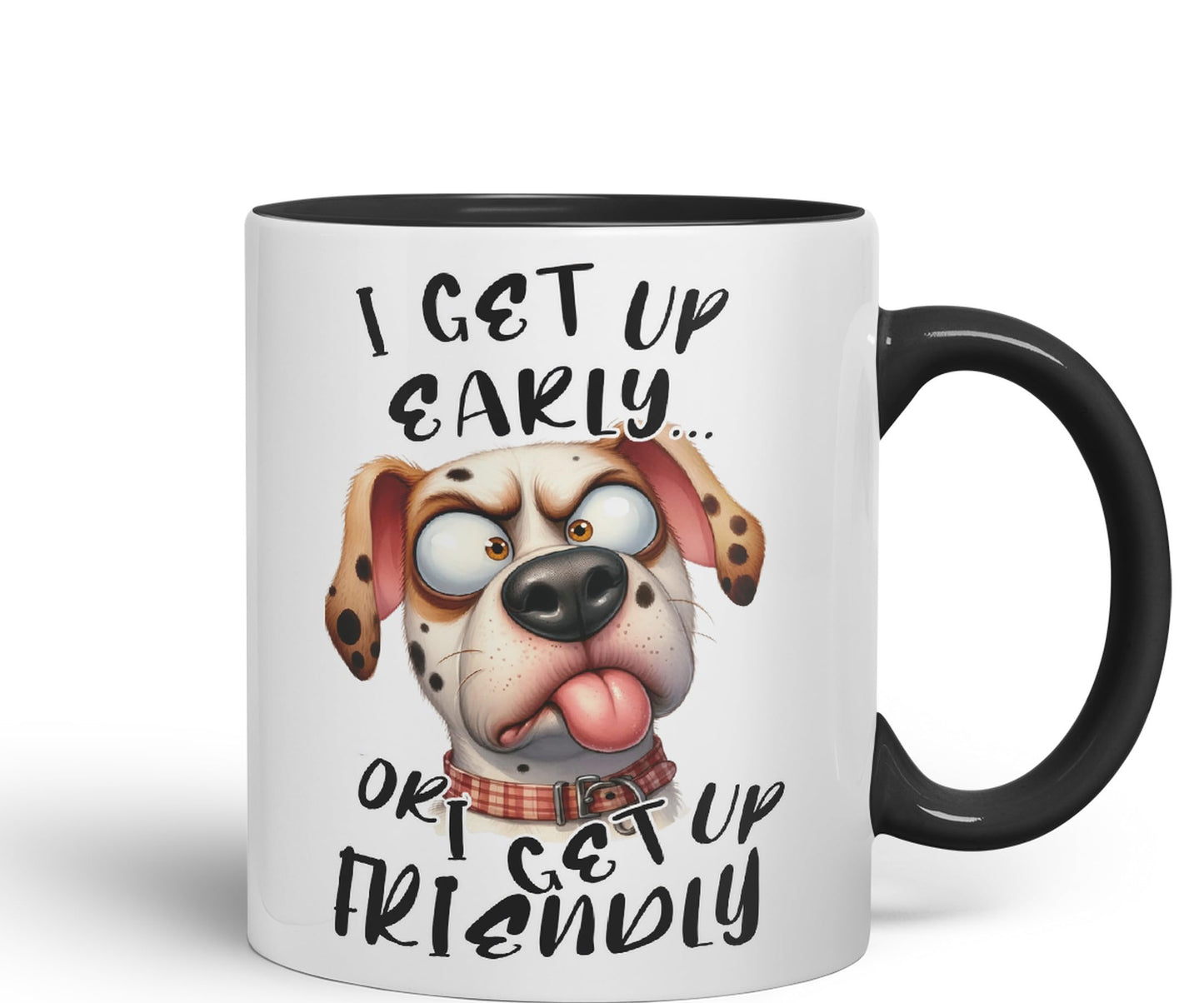 I get up Early, or I get up Friendly,Dog Joke sarkasm Sarcastic Ceramic Coloured Mug Cup for Tea Coffee Hot Brew 330ml 11Oz Gift