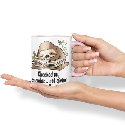 Checked My Calendar… not Giving a Fuck All Week, Sloth Sarcastic Joke Ceramic Coloured Mug Cup for Tea Coffee Hot Brew 330ml 11 OZ