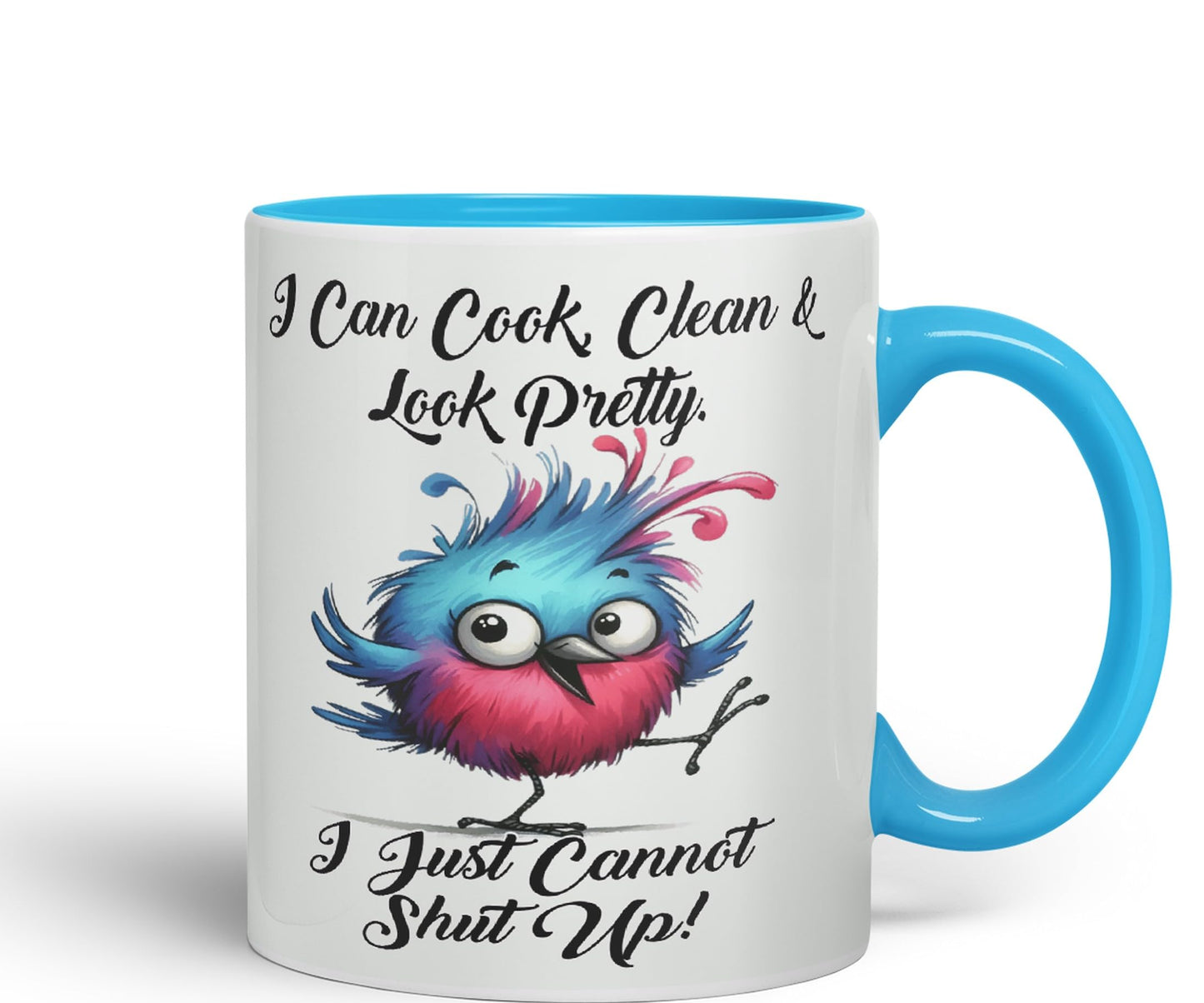 I Can Cook Clean & Look Pretty, I Just Cannot Shut Up, Bird Joke sarkasm Sarcastic Ceramic Coloured Mug Cup for Tea Coffee Hot Brew 330ml 11Oz Gift