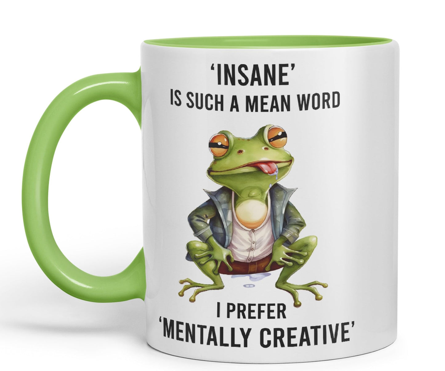 Insane is Such a Mean Word, I Prefer Mentally Creative, Frog Sarcastic Joke Ceramic Coloured Mug Cup for Tea Coffee Hot Brew 330ml 11Oz