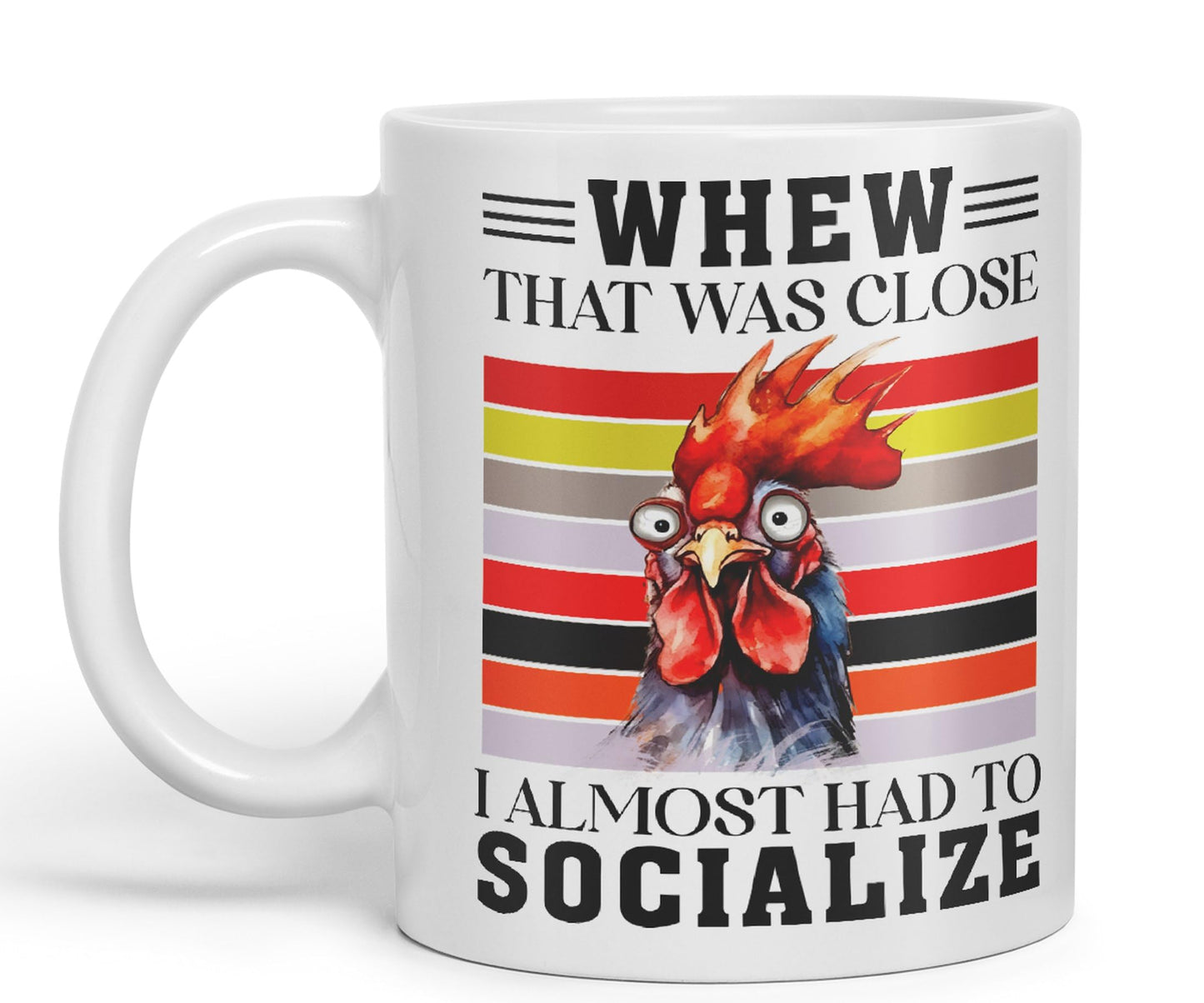 Whew That was Close I Almost had to Socialize Cockorel Rooster Sarcastic Joke Ceramic Coloured Mug Cup for Tea Coffee Hot Brew 330ml 11 Oz