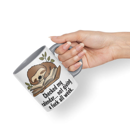 Checked My Calendar… not Giving a Fuck All Week, Sloth Sarcastic Joke Ceramic Coloured Mug Cup for Tea Coffee Hot Brew 330ml 11 OZ