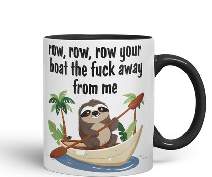 Row, Row, Your Boat thef… Away from Me Sarcastic Joke Ceramic Coloured Mug Cup for Tea Coffee Hot Brew 330ml 11 Oz Gift