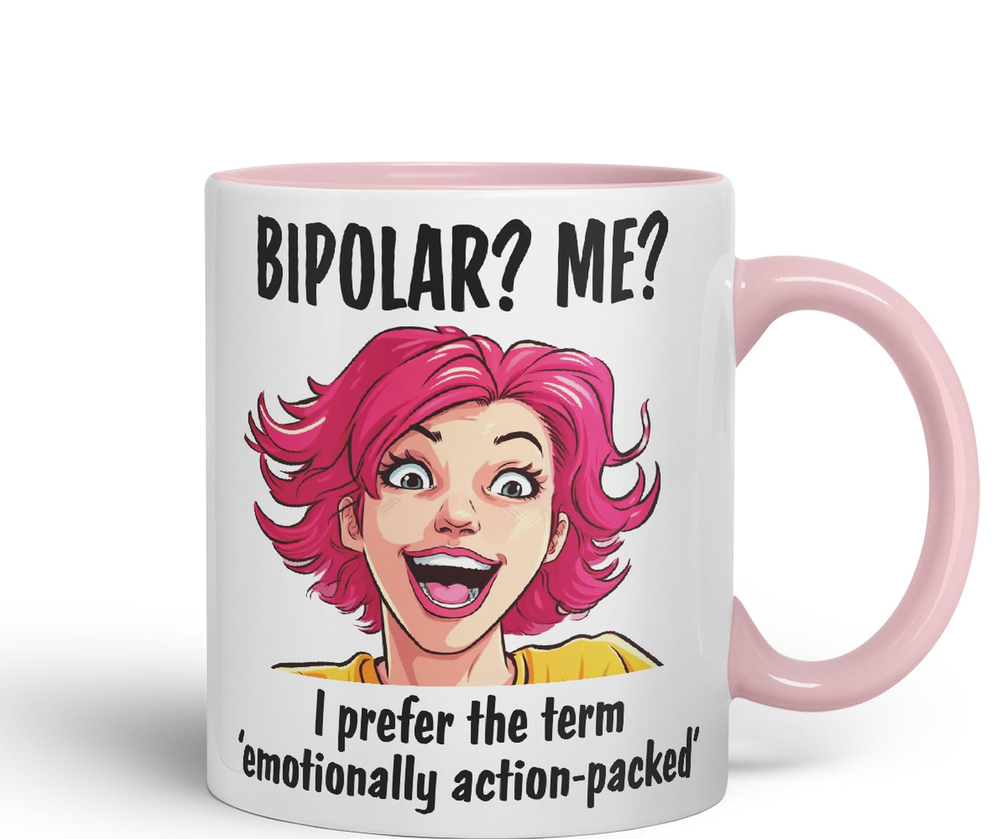 Bipolar? Me? I Prefer The Term Emotionally Action-Packed Joke Ceramic Coloured Mug Cup for Tea Coffee Hot Brew 330ml 11Oz