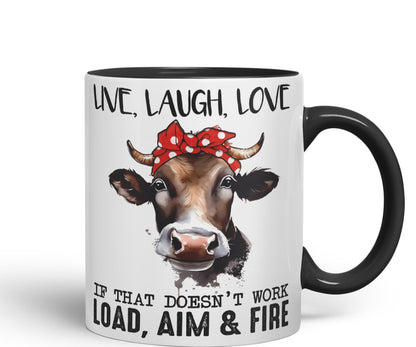 Live Laugh Love, If That Doesn't Work Load Aim & Fire, Cow Sarcastic Joke Ceramic Coloured Mug Cup for Tea Coffee Hot Brew 330ml 11Oz