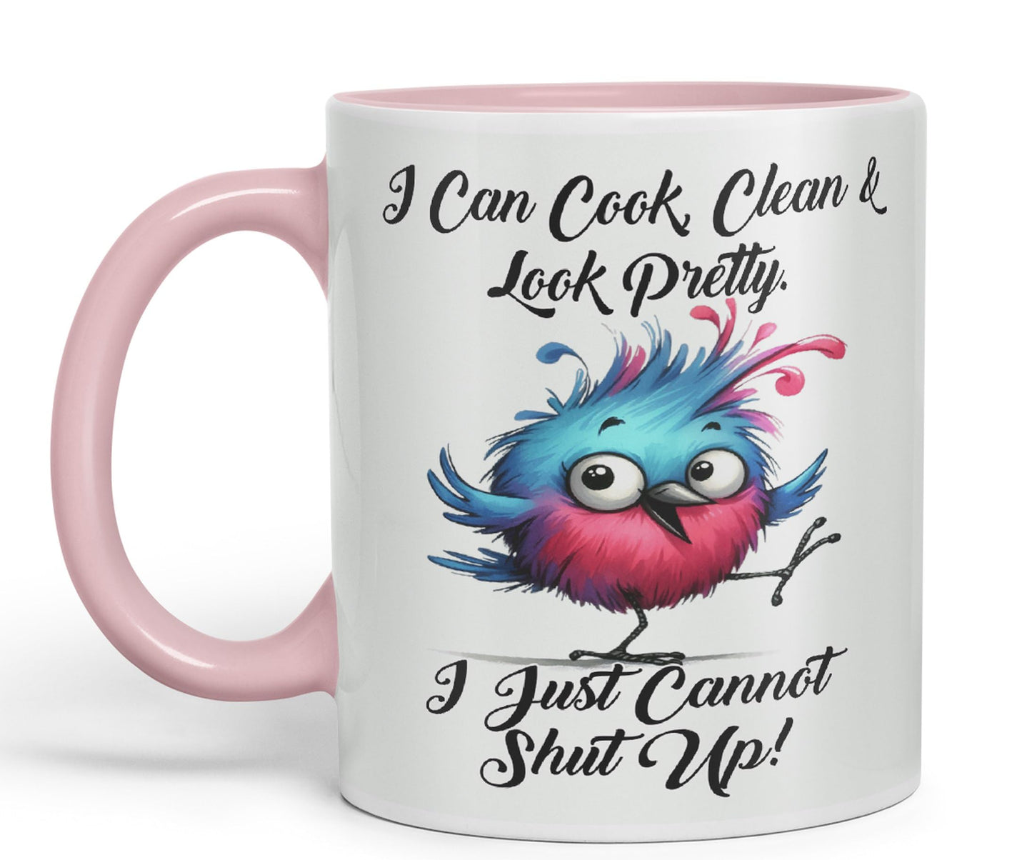 I Can Cook Clean & Look Pretty, I Just Cannot Shut Up, Bird Joke sarkasm Sarcastic Ceramic Coloured Mug Cup for Tea Coffee Hot Brew 330ml 11Oz Gift