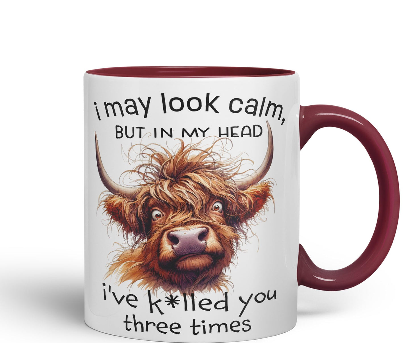 I May Look Calm, but in My Head I've k*lled You Three Times Highland Cow Joke sarkasm Sarcastic Ceramic Coloured Mug Cup for Tea Coffee Hot Brew 330ml 11Oz Gift