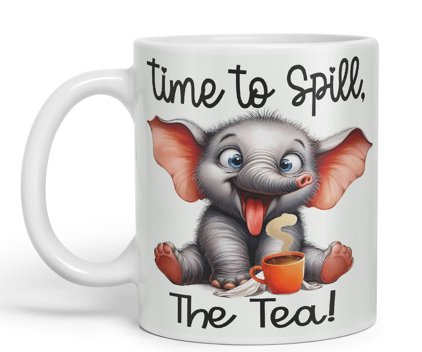 Time to Spill The Tea Elephant Joke sarkasm Sarcastic Ceramic Coloured Mug Cup for Tea Coffee Hot Brew 330ml 11Oz Gift