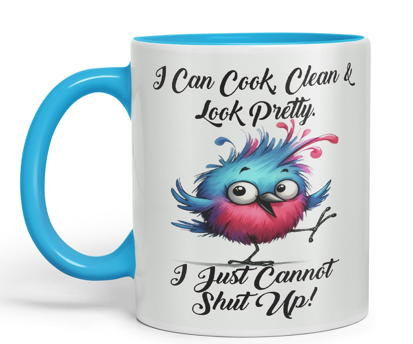 I Can Cook Clean & Look Pretty, I Just Cannot Shut Up, Bird Joke sarkasm Sarcastic Ceramic Coloured Mug Cup for Tea Coffee Hot Brew 330ml 11Oz Gift