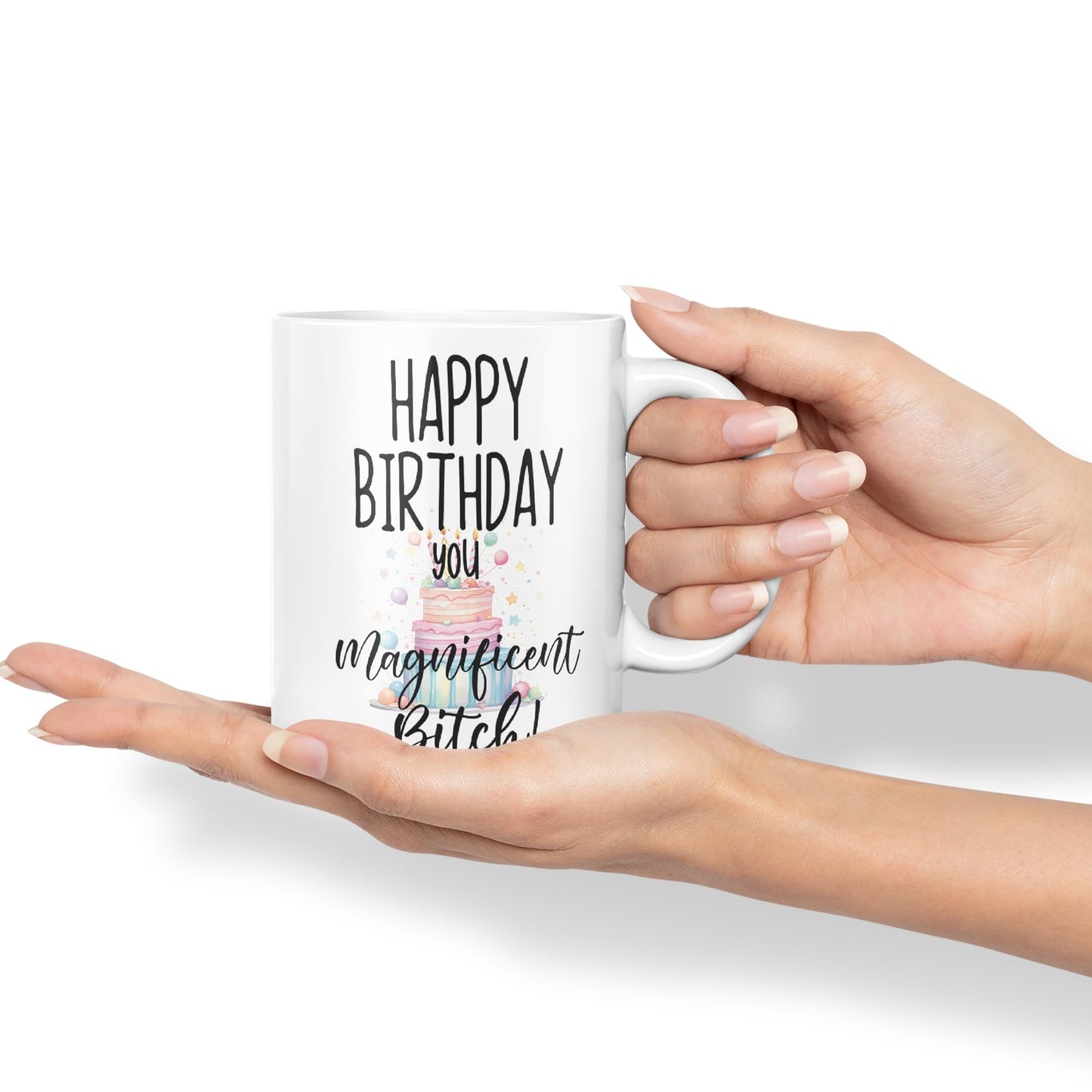 Happy Birthday You Magnificent Bitch! Joke sarkasm Sarcastic Ceramic Coloured Mug Cup for Tea Coffee Hot Brew 330ml 11Oz Gift