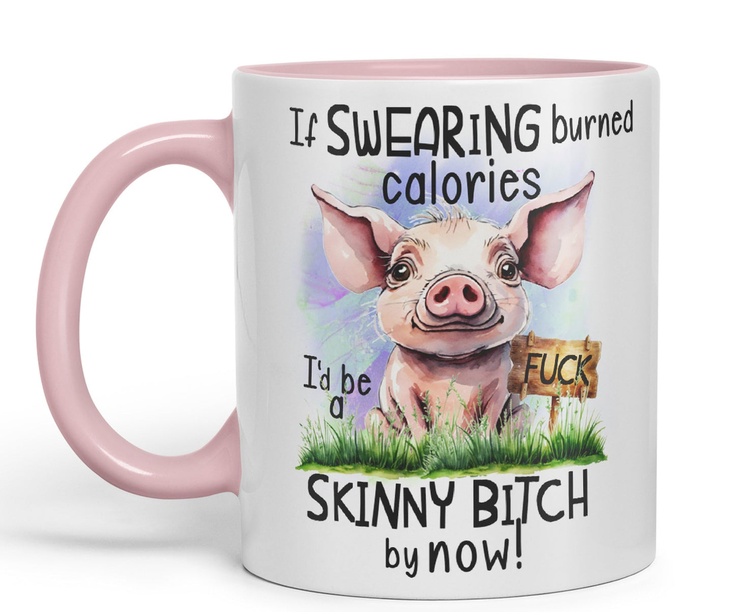 If Swearing Burned Calories, I'd be a Skinny Bitch by Now, Pigs Joke sarkasm Ceramic Coloured Mug Cup for Tea Coffee Hot Brew 330ml 11Oz Gift