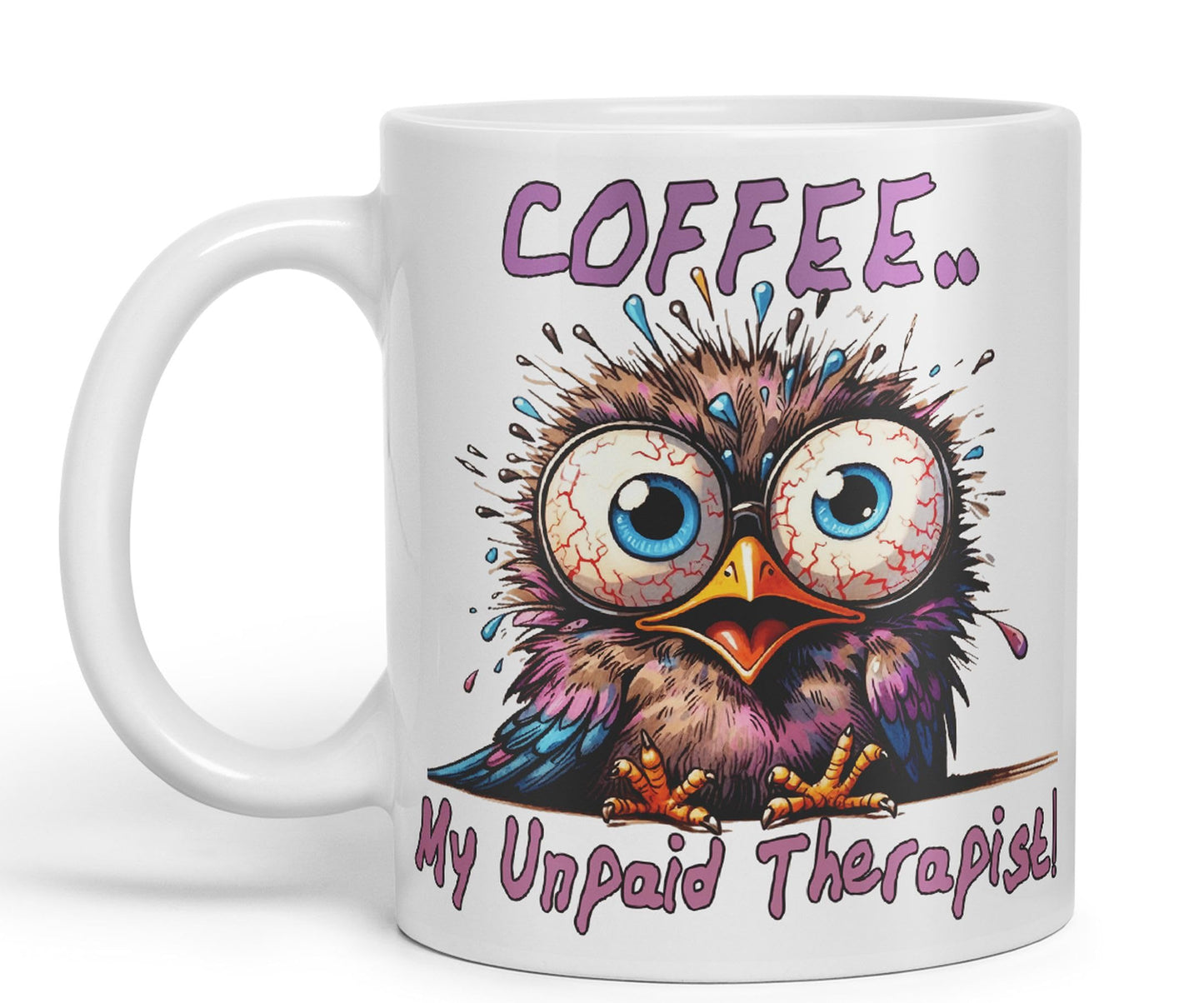 Coffee My Unpaid Therapist! Bird Joke sarkasm Sarcastic Ceramic Coloured Mug Cup for Tea Coffee Hot Brew 330ml 11Oz Gift