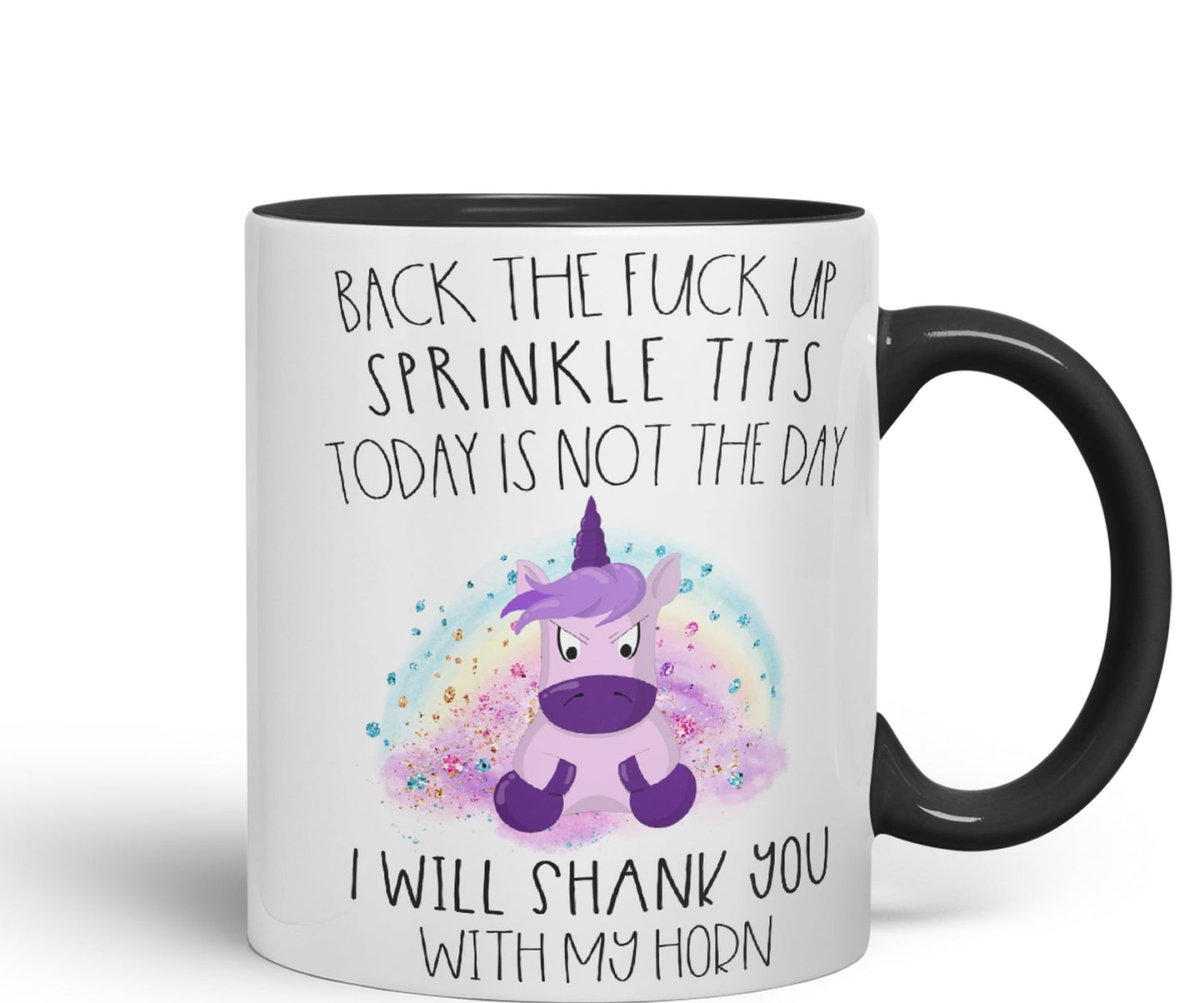 Vixar Back The F*ck up Sprinkle Tits Today is Not The Day Shank You with My Horn Funny Unicorn Lover Ceramic 330 ml Coloured Mug Cup Gift Tea Coffee Christmas Office Home Funny Joke